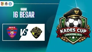 GALPA FC VS SBB DHARAKA || KADESCUP CANGKRING 2026