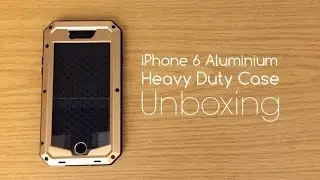 iPhone 6 Aluminium Heavy Duty Case with Gorilla Glass - Unboxing