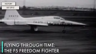 Flying Through Time: The F5 Freedom Fighter