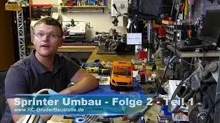 Bruder Sprinter RC-Umbau - Harztec-Achsen Einbau Folge 2 - Teil 1