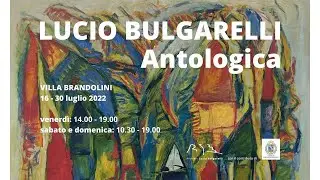 LUCIO BULGARELLI ANTOLOGICA 4K | Tg Arte Rivista