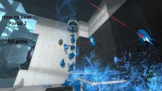 How to Beat Portal 2 - Full Game