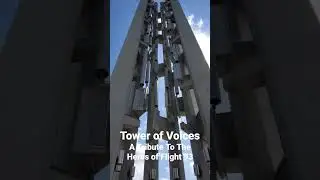 The Tower of Voices 🎶 - A Tribute To The Heros Of Flight 93