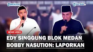 Edy Minta Jawaban soal Tambang Blok Medan Didebat Pilgub Sumut, Bobby Nasution: Laporkan