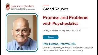 12/20/2024 - Promise and Problems with Psychedelics