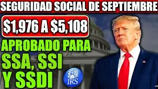 Actualizaci&oacute;n del Seguro Social de septiembre Pagos de $1,976 a $5,108 aprobados para SSA SSI y SSDI