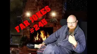 Far Jokes #245
