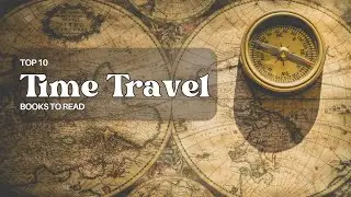 Top 10 Time Travel Books To Read