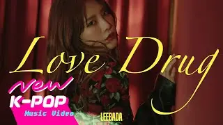 [MV] Leebada(이바다) - Love Drug