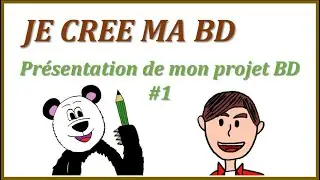 PRESENTATION DE MON PROJET BANDE DESSINEE - Je crée ma Bande Dessinée - Épisode 1
