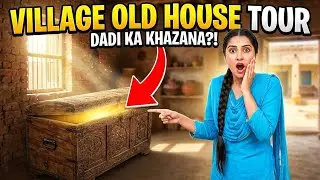 Dadi's 100 Years Old House Tour! 🏛️  FOUND PURANA SANDOOK! 📦✨ What&rsquo;s Inside? 😱 