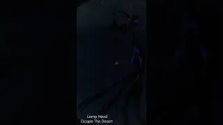 Lamp Head Escape The Desert 😱 game play #lamphead