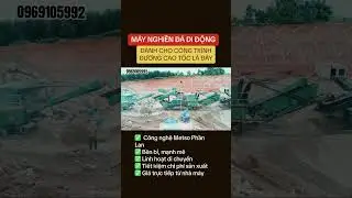 M&aacute;y nghiền đ&aacute; di động d&agrave;nh cho thi c&ocirc;ng đường cao tốc