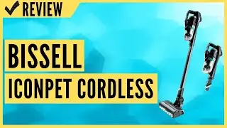 BISSELL ICONpet Cordless with Tangle Free Brushroll Review