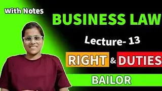Right and Duties of Bailor & Bailee. Contract of Bailment and Pledge in Hindi Business Law B.com