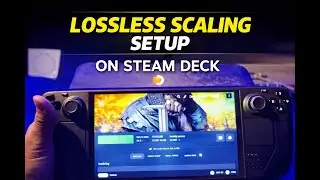 How to Install & Setup Lossless Scaling on Steam Deck (~90 FPS Guide)