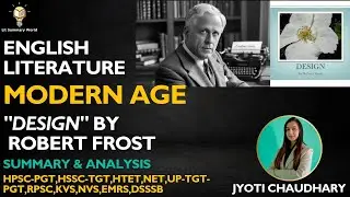 Design || Summary & Analysis || Robert Frost || Modern Age || By Jyoti Chaudhary