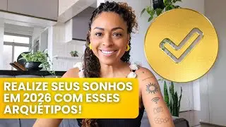 3 Combinações de ARQUÉTIPOS para REALIZAR mais SONHOS em 2026 | Arquétipo na Prática