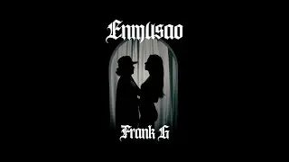 FRANK G - ENMUSAO💘 (VIDEO OFICIAL)