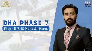 DHA Phase 7 Files | 5 - 7 - 10 Marla & 1- Kanal Rates | Latest Updates | DHA Lahore