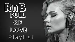  Smooth Soulful R&B Playlist |Relax Vibes,night chill  & Study 