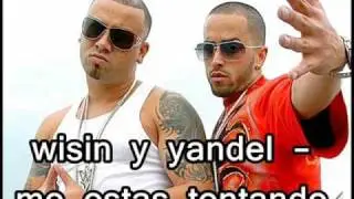 Wisin y Yandel   Me estas Tentando