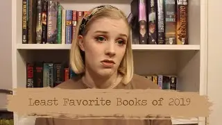 Least Favorite Books of 2019 📚