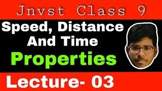 Speed, Distance And Time | Properties | Navodaya| jawahar navodaya vidyalaya class 9 @FortuneMaths