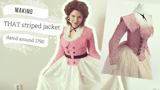Making an 18the Century Jacket, 1790 Revolution Jacket