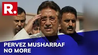Former Pakistan President Pervez Musharraf passes away