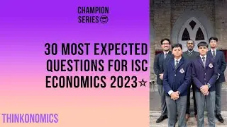 90 + GUARANTEED IN ISC ECONOMICS 2023 |30 MOST EXPECTED QUESTION FOR ISC ECONOMICS 2023|