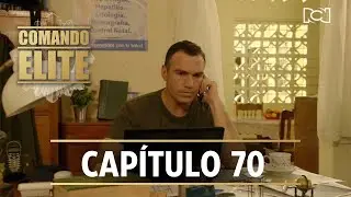 Comando &Eacute;lite | Cap&iacute;tulo 70 | Operativo para salvar a Carolina