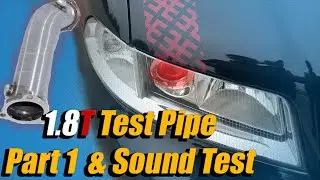 1.8T Test Pipe And Sound Test Part 1 Audi A4 // Project B5 Quattro