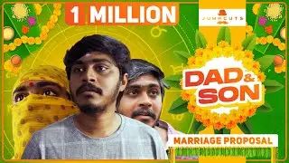 Dad & Son - Marriage Proposal | Jump Cuts | Hari & Naresh