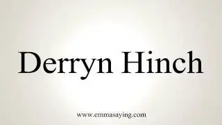 How to Pronounce Derryn Hinch
