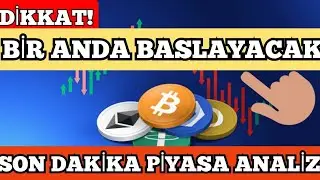 UYARIYORUM BİR ANDA BAŞLAYACAK SON DAKİKA KRİPTO VE ALTIN ANALİZİ