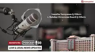 Kerala HC: Active Politicians Can't be Temple Trustees | Manupatra Podcast | Law & Legal Updates