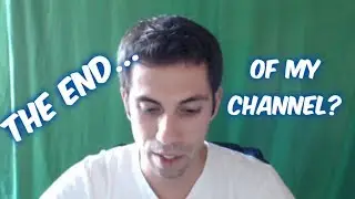 The END of my Channel?....Here is what happened!!