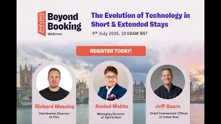 Beyond Booking Webinar The Evolution of Technology in Short & Extended Stays