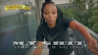 MY $HIT (MLI) by Dallas Ashley & My Lord @mylordinc Official Music Video
