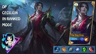 CECILION OP GAMEPLAY IN RANKED MODE | CECILION FULL DAMAGE BUILD | THE BIG DOG | MLBB