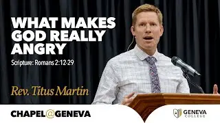 What Makes God Really Angry | Chapel 09/24/2025