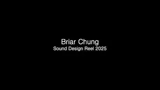 Briar Chung Sound Design Reel 2025