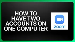How To Have Two Zoom Accounts On One Computer Tutorial
