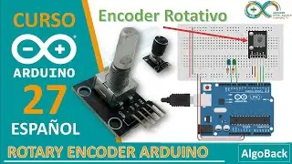 Como usar el ENCODER ROTATIVO | ENCODER ROTATORIO | Video 27 | Curso Arduino desde 0 en Español