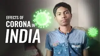 The Effects of Corona Virus in India | Abhay Creations