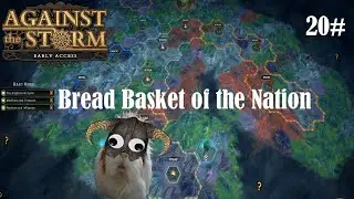Against the Storm ep 20# So many farms