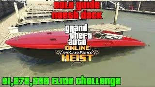 CAYO PERICO HEIST SOLO GUIDE NORTH DOCK ELITE CHALLENGE