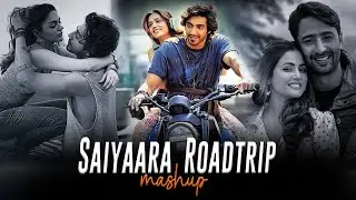 Saiyaara Roadtrip Mashup I Non Stop Mashups | Long Drive Sad songs | Monsoon Jukebox 2025
