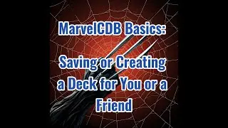 #1: MarvelCDB Basics: Saving or Creating a Deck | Marvel Champions